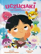9788367943154 Uczuciaki czyli rozgadane emocje Józia Patrycja Południkiewicz-Kędzior,Małgorzata Detner