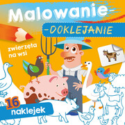 9788382071108 Malowanie doklejanie Zwierzęta na wsi Wydawnictwo Skrzat
