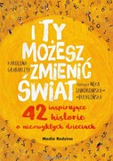 9788382652734 I ty możesz zmienić świat Grabarczyk Karolina