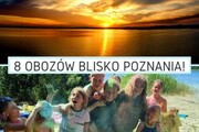 Obozy dla dzieci blisko Poznania 2024! Anastazewo - 8 super Kolonii nad jeziorem Powidzkim na Lato 2024 dla dzieci w wieku 7-14 lat.