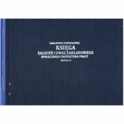 Zakładowa / oddziałowa księga zaleceń i uwag zakładowego społecznego inspektora pracy [Pu/Kzz-1]