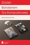 WYJĄTKOWY PREZENT Zostań Bohaterem Gry Komputerowej - Edycja Kolekcjonerska Zostań Bohaterem Gry Komputerowej - Edycja Kolekcjonerska WYJĄTKOWY PREZENT