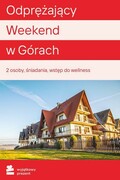 WYJĄTKOWY PREZENT Odprężający Weekend w Górach dla Dwojga Zakopane Odprężający Weekend w Górach dla Dwojga Zakopane WYJĄTKOWY PREZENT