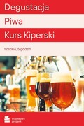 WYJĄTKOWY PREZENT Degustacja Piwa Kurs Kiperski Degustacja Piwa Kurs Kiperski WYJĄTKOWY PREZENT
