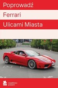 WYJĄTKOWY PREZENT Jazda Ferrari Ulicami Miasta Jazda Ferrari Ulicami Miasta WYJĄTKOWY PREZENT