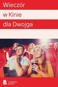 WYJĄTKOWY PREZENT Wieczór w Kinie dla Dwojga Wieczór w Kinie dla Dwojga WYJĄTKOWY PREZENT