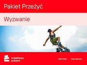 WYJĄTKOWY PREZENT Pakiet Przeżyć Wyzwanie Pakiet Przeżyć Wyzwanie WYJĄTKOWY PREZENT