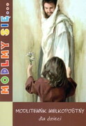 Módlmy się (dla dzieci)... modlitewnik wielkopostny dla dzieci (książka) - -, kategoria: nowenny i modlitwy, WYD. JUT, 2018 r., oprawa Miękka - 57457
