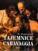 Tajemnice Caravaggia (książka) - ks. Witold Kawecki, kategoria: albumy, Wydawnictwo Jedność, 2019 r., oprawa twarda - 60669