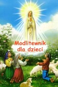Modlitewnik dla dzieci (na okładce Matka Boża Fatimska i dzieci) (książka) - -, kategoria: dzieci, DRUCZEK, oprawa miękka - 59582