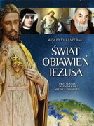 Świat objawień Jezusa (książka) - Wincenty Łaszewski, kategoria: albumy, Wydawnictwo Fronda, 2021 r., oprawa twarda - 64345