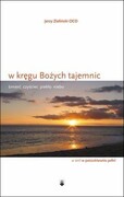 W kręgu Bożych tajemnic : śmierć, czyściec, piekło, niebo