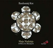 Moja Nadzieja - CD (płyta CD audio) - Bartłomiej Kot, Edycja Św. Pawła Wydawnictwo - 39736