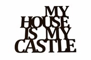 Napis na ścianę My house is my castle