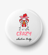 Button crazy chicken lady De Art s.c.