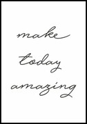Plakat make today amazing De Art s.c.