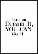 Plakat if you can dream it De Art s.c.