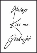 Plakat Always kiss me goodnight De Art s.c.