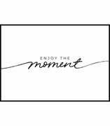Plakat enjoy the moment De Art s.c.