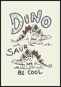Plakat dino be cool De Art s.c.