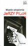 Miasto utrapienia - Jerzy Pilch