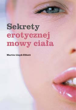 Martin Lloyd-Elliott - Sekrety erotycznej mowy ciała