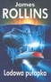 Rollins James - Lodowa pułapka