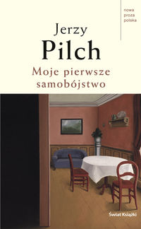 Moje pierwsze samobójstwo - Jerzy Pilch