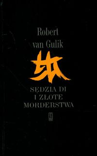 ROBERT VAN GULIK - Sędzia di i złote morderstwa